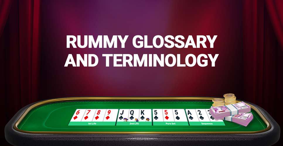 Rummy Glossary and Terminology