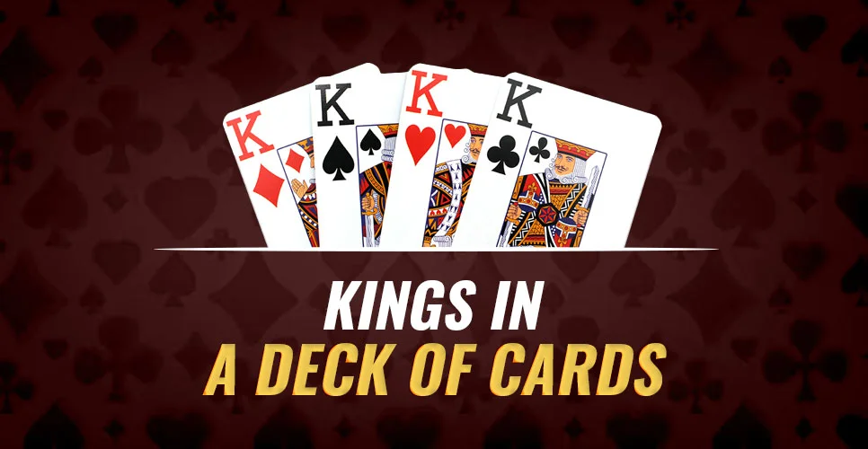 How Many Kings Are In A Deck Of Cards BigCash